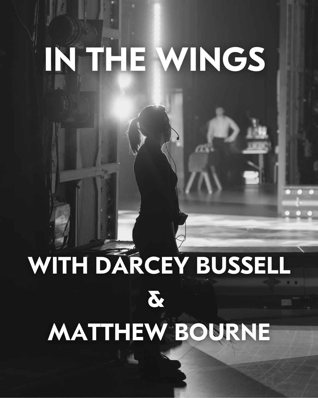 In The Wings with Darcey Bussell and Matthew Bourne