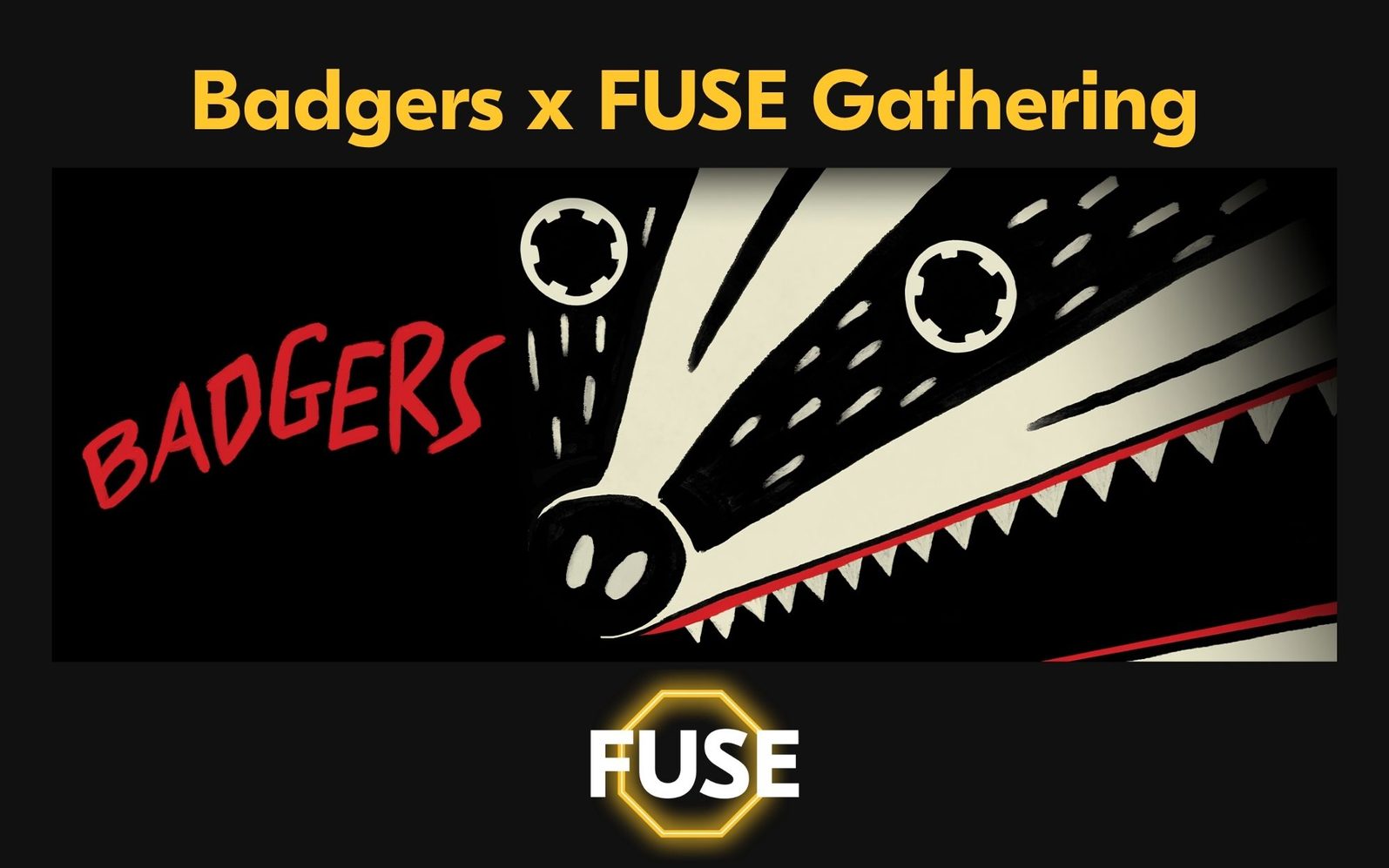 FUSE Gathering x Badgers